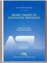 Model Theory of Stochastic Processes: Lecture Notes in Logic 14