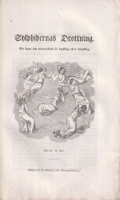 Sylphidernas drottning. En saga om menniskan är…