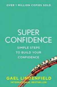image of Super Confidence: Simple Steps to Build Your Confidence