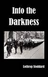 Into the Darkness by Lothrop Stoddard - 2010-06-01