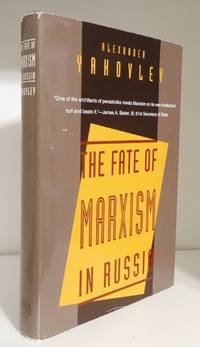 THE FATE OF MARXISM IN RUSSIA by YAKOVLEV, Alexander (trans. Catherine A. Fitzpatrick) - 1993