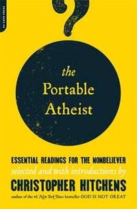 cover of The Portable Atheist : Essential Readings for the Nonbeliever