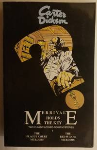 Merrivale Holds the Key: Two Classic Locked-Room Mysteries : The Plague Court Murders/the Red Widow Murders (Library of Crime Cl by Carter Dickson - Paperback - 1995-11-01 Cover Creased. See ou - from EstateBooks (SKU: 460PL19V_3de61b3a-bc7c-4)