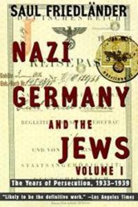 image of Nazi Germany and the Jews: Volume 1: The Years of Persecution 1933-1939