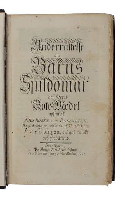 Underrättelse om barns sjukdomar och deras bote-medel. Tredje uplagan, något tillökt och förbättrad. - [THE FIRST TEXTBOOK ON PEDIATRICS] (photo 2)