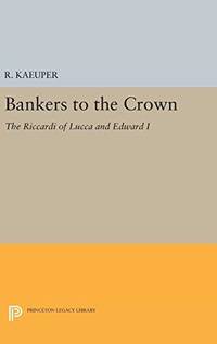 image of Bankers to the Crown: The Riccardi of Lucca and Edward I
