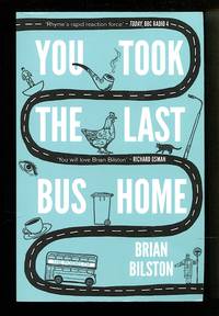 image of You Took the Last Bus Home: The Poems of Brian Bilston