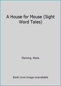 A House for Mouse (Sight Word Tales)