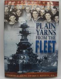 Plain Yarns from the Fleet: The Spirit of the Royal Navy During Its Twentieth Century Heyday