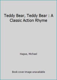 Teddy Bear, Teddy Bear: A Classic Action Rhyme