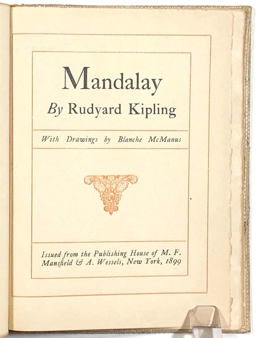 Mandalay by Rudyard; Blanche McManus Kipling First printing 1899 from Common Crow Books