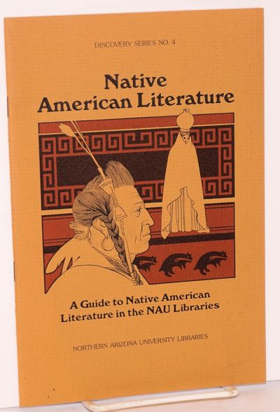 Native American Literature, A Guide to Native American Literature in the NAU Libraries