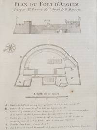 image of 1747 Plan from Prevost's 'Histoire Generale des Voyages': Plan du Fort Fort D'Arguim Pris par Mr. Perrier de Salvert le S Mars 1721