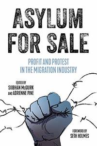 Asylum For Sale (Kairos): Profit and Protest in the Migration Industry