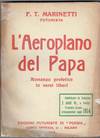 L’Aeroplano del Papa, Romanzo profetico in versi liberi.