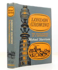 image of London Growing: The Development of a Metropolis