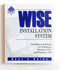 Wise Installation System - Installation Software for Windows, Windows NT and Windows 95 - Users...