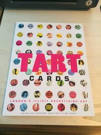 Tart Cards: London&#039;s Illicit Advertising Art by Caroline Archer - 2003