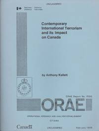 Contemporary International Terrorism and Its Impact on Canada by Kellett, Anthony - 1988