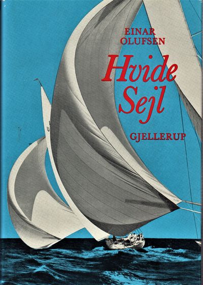 Hvide Sejl. Lystsfartøjernes Udviking fra…