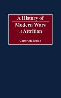 A History of Modern Wars of Attrition