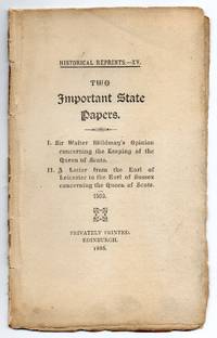 2 Important State Papers Concening Queen of Scotts by Earl Of Leicester - 1886