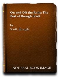 On and Off the Rails: The Best of Brough Scott