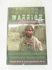 Warrior Princess: A U.S. Navy Seal's Journey to Coming Out Transgender