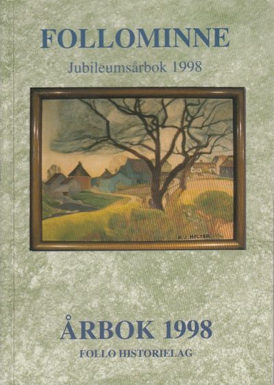 Follominne Jubileumsårbok 1998. Nr 36. Redaktør:…