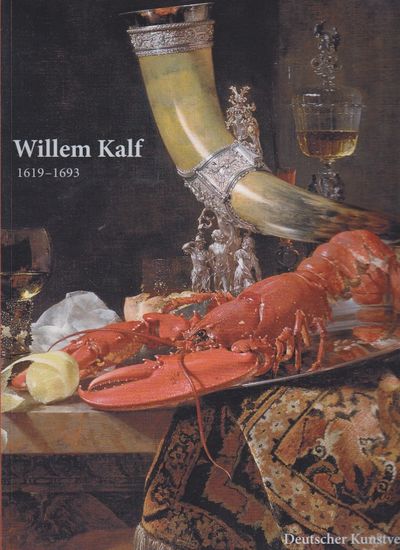 (Kalf, Willem) 1619-1693. Museum Boijmans Van…