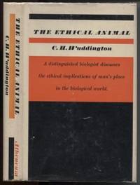 The Ethical Animal by Waddington, C. H - 1961