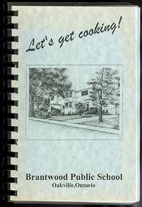 image of LET'S GET COOKING. BRANTWOOD PUBLIC SCHOOL, OAKVILLE, ONTARIO.