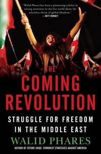 Coming Revolution : Struggle for Freedom in the Middle East