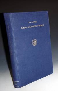 God&#039;s Created Speech; a Study in the Speculative Theology of the Mu&#039;tzili Qadi l-Quadat Abu l-Hasan Abd al-Jabbar Bn Ahmad al-Hamadani by Peters, J.R.T.M - 1976