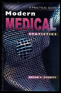 Modern Medical Statistics: A Practical Guide