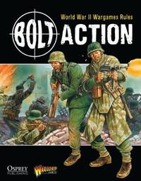 Bolt Action: World War II Wargames Rules : World War II Wargaming Rules