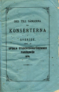 Ord till sångerna vid konserterna i Sverige gifna…