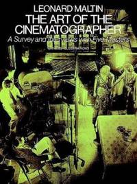 The Art of the Cinematographer : A Survey and Interviews with Five Masters