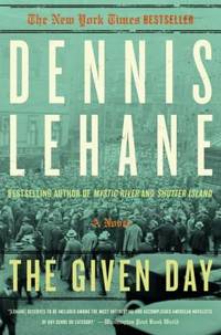 The Given Day : A Novel