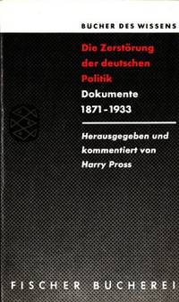 Die Zerstörung der deutschen Politik. Dokumente…