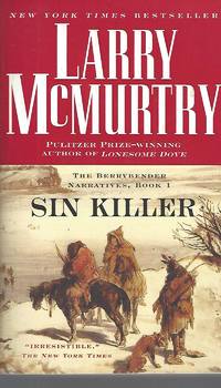 Sin Killer: The Berrybender Narrative, Book 1 (The Berrybender Narratives) by McMurtry, Larry - 2003-04-01