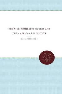 The Vice Admiralty Courts and the American Revolution