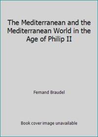 image of The Mediterranean and the Mediterranean World in the Age of Philip II