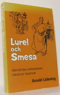 Lurel och Smesa. Västgöta personnamn i muntlig…