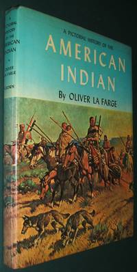 A Pictorial History of the American Indian by La Farge Oliver - 1960