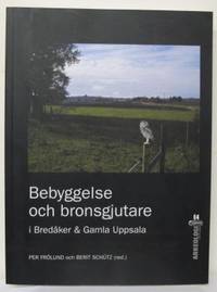 Bebyggelse och bronsgjutare i Bredåker & Gamla…