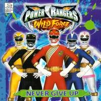 Never Give Up : Wild Force
