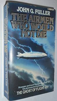 Airmen Who Would Not Die by Fuller, John G