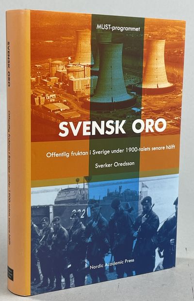 Svensk oro. Offentlig fruktan i Sverige under…