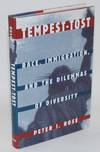 Tempest-tost; race, immigration, and the dilemmas of diversity